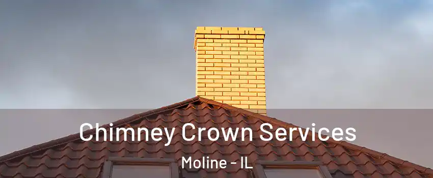 Chimney Crown Services Moline - IL
