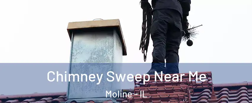  Chimney Sweep Near Me Moline - IL