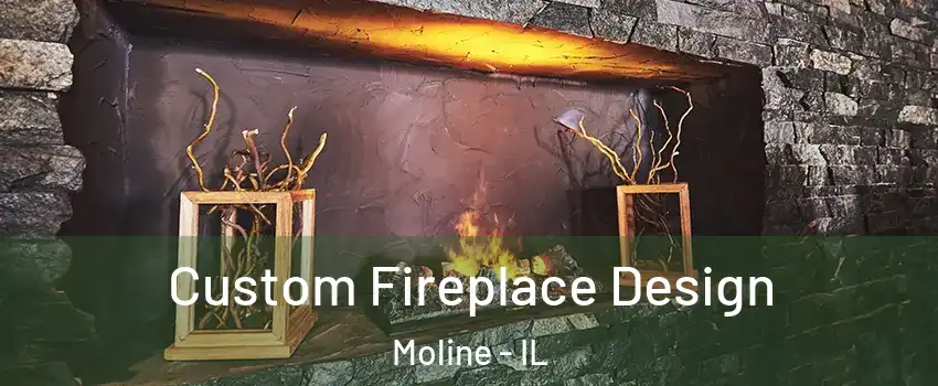  Custom Fireplace Design Moline - IL