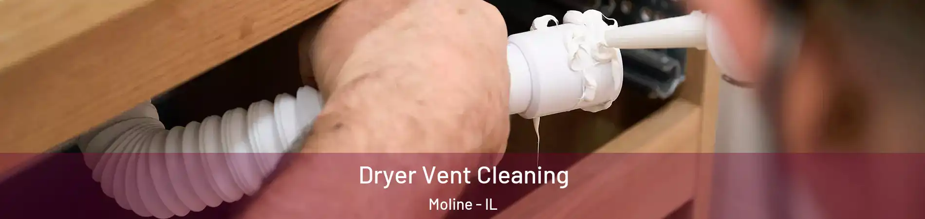  Dryer Vent Cleaning Moline - IL