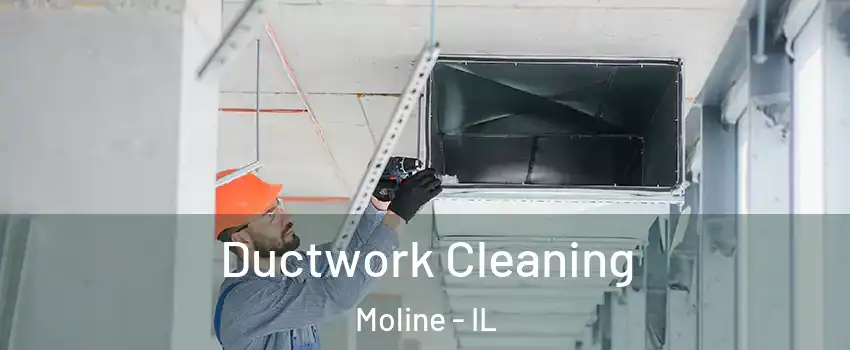  Ductwork Cleaning Moline - IL