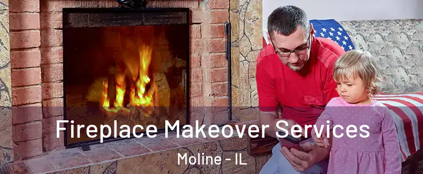  Fireplace Makeover Services Moline - IL