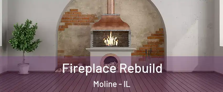  Fireplace Rebuild Moline - IL