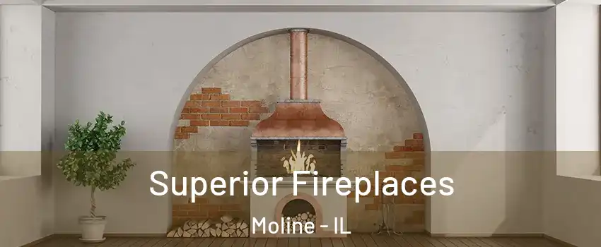  Superior Fireplaces Moline - IL