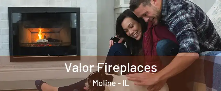  Valor Fireplaces Moline - IL