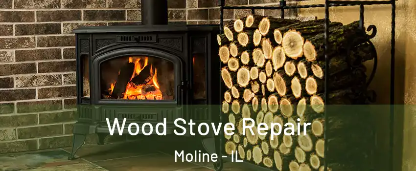  Wood Stove Repair Moline - IL